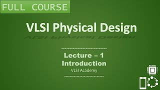 PD Lec 1  Introduction to Physical Design  Tutorial  VLSI [upl. by Elata959]