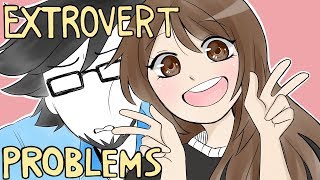 Extrovert Problems FtTheAMaazing [upl. by Ohce]