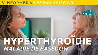 Information patient  Maladie de Basedow quotHyperthyroïdiequot [upl. by Novaelc]