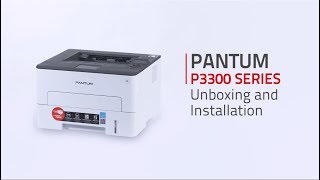 Pantum P3300 SERIES Unboxing Cartridge Installation and Driver Installation Guide [upl. by Sirah716]