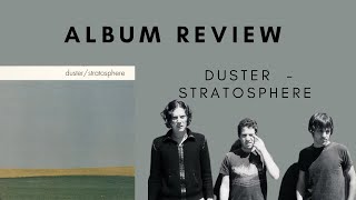 ALBUM REVIEW Duster  Stratosphere [upl. by Gregory921]