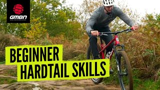 Essential Hardtail Mountain Bike Skills  Hardtail MTB Tips For Beginners [upl. by Ehudd]