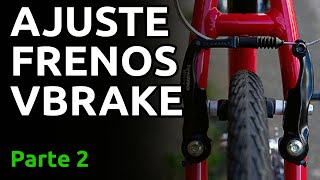 Cómo ajustar frenos vbrake Parte 2 [upl. by Leanne]