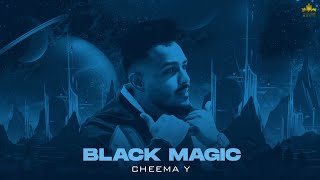 Black Magic Official Audio Cheema Y  Gur Sidhu  Punjabi Song [upl. by Cayser]