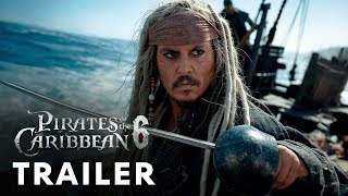 Pirates of the Caribbean 6 2025  First Trailer  Johnny Depp [upl. by Thomasina599]