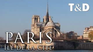 Paris City Guide Île de la Cité 🇫🇷 France Best Place  Travel amp Discover [upl. by Eelahc]