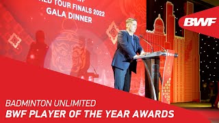 Badminton Unlimited  BWF Player Of The Year Awards  BWF 2022 [upl. by Aicel]