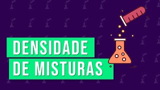 Química  Densidade de Misturas [upl. by Normalie381]