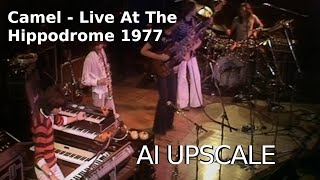 Camel  Live At The Hippodrome 1977 AI Upscale [upl. by Zsa]