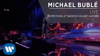 Michael Bublé  Everything at Madison Square Garden Live [upl. by Ydnal]