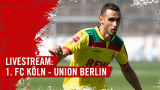 Livestream 1 FC Köln – 1 FC Union Berlin  EFFZEH  Testspiel live [upl. by Aenit]