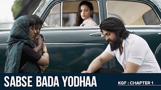 Sabse Bada Yodhaa  KGF Chapter 1  Yash  Srinidhi Shetty  Prashanth Neel [upl. by Middlesworth]