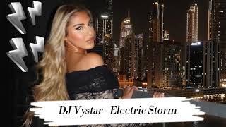 DJ Vystar  Electric Storm [upl. by Yemrots]