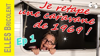 RENOVATION CARAVANE VINTAGE 1969 😎  Ep1 Elles Bricolent [upl. by Nit]