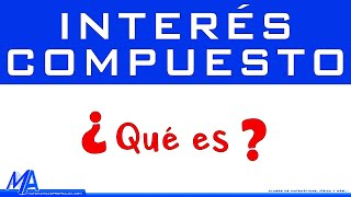 ¿Qué es el interés compuesto [upl. by Ahseryt269]