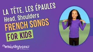 “LA TÊTE LES ÉPAULES” Head Shoulders Knees and Toes  French for Kids by Whistlefritz [upl. by Tiena]