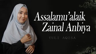 Assalamualaik Zainal Anbiya  Yuli Aqisa  Haqi Official [upl. by Oira851]