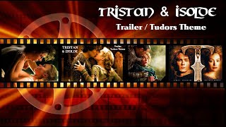 TRISTAN amp ISOLDE Trailer  Tudors Theme [upl. by Laen404]