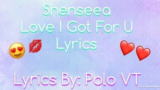 Shenseea  Love I Got For You Lyrics [upl. by Maximilian23]