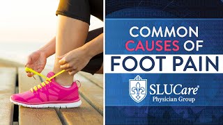 The Most Common Causes of Foot Pain  SLUCare Orthopedic Surgery [upl. by Einahteb]