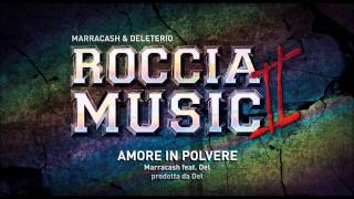 Marracash feat Deleterio  Amore in polvere Roccia Music 2 [upl. by Khalin327]