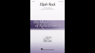 Elijah Rock SATB Choir  Arranged by Rollo Dilworth [upl. by Kelsy494]