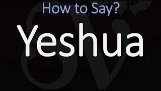 How to Pronounce Yeshua CORRECTLY [upl. by Ormsby]