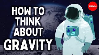 How to think about gravity  Jon Bergmann [upl. by Amrac]