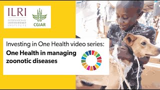 One Health in managing zoonotic diseases [upl. by Inverson787]