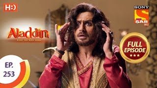 Aladdin  Ep 253  Full Episode  5th August 2019 [upl. by Ynavoeg862]