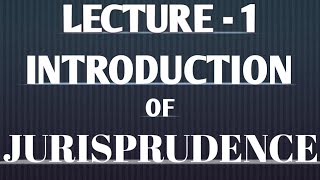 Jurisprudence An Introduction Lecture 1 [upl. by Beatrisa]