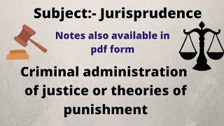 Administration of Justice and theories of Punishment [upl. by Nyliahs]