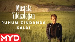 Mustafa Yıldızdoğan  Ruhum Zindanda Kaldı [upl. by Ahsil]