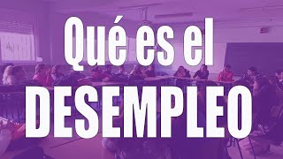 Qué es el desempleo [upl. by Asor]