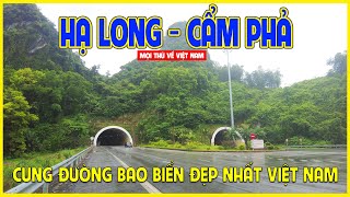 ĐƯỜNG BAO BIỂN HẠ LONG  CẨM PHẢ  CUNG ĐƯỜNG BIỂN ĐẸP NHẤT NHÌ VIỆT NAM  Hạ Long ngày nay [upl. by Pavyer]