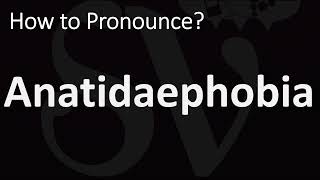 How to Pronounce Anatidaephobia CORRECTLY [upl. by Dyraj611]