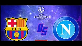 Barcelona vs NapoliUEFA Champions League [upl. by Nuaj]