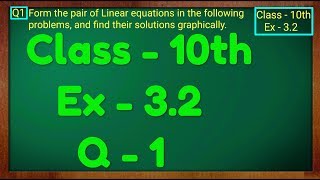 Class  10th Ex  32 Q 1 Maths Pair of Linear Equations in Two Variables NCERT CBSE [upl. by Sneed]