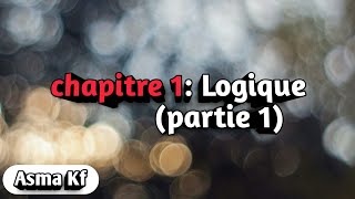 Algébre 1 Logique mathématique partie 1 [upl. by Eyatnod270]