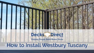 How to Install Westbury Tuscany Aluminum Railing [upl. by Stier]