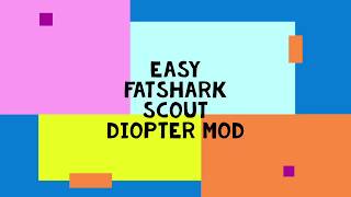 Fatshark Scout Diopter Mod [upl. by Bryner]