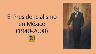 El Presidencialismo en México 19402000 [upl. by Cornia]