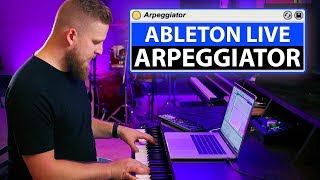 How to Use Ableton Live Arpeggiator Midi Effect Tutorial [upl. by Mohammad]