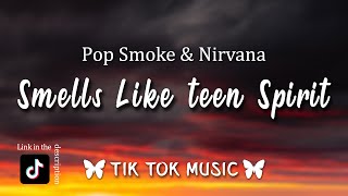 Smells Like Drill Spirit  Pop Smoke Nirvana Saint Cardona Lyrics TikTok Song [upl. by Saerdna]