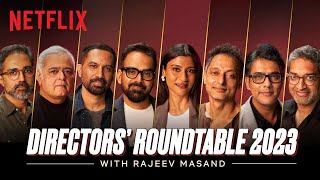 The Directors Roundtable 2023 with Rajeev Masand  Netflix India [upl. by Racso835]