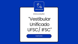 VESTIBULAR UNIFICADO UFSC IFSC [upl. by Rand768]