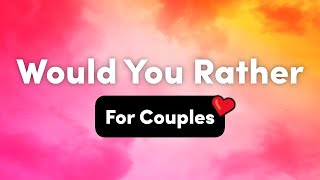 Would You Rather Questions For Couples – Interactive Party Game [upl. by Gregorio114]