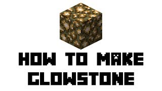 Minecraft Survival How to Make Glowstone [upl. by Drislane622]