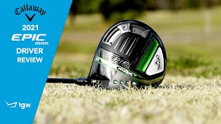 Callaway Epic MAX Driver Review by TGW [upl. by Grubman]