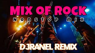 MIX OF ROCK  ROCK MIX  PISIK MIX  DJRANEL REMIX [upl. by Hayidan112]